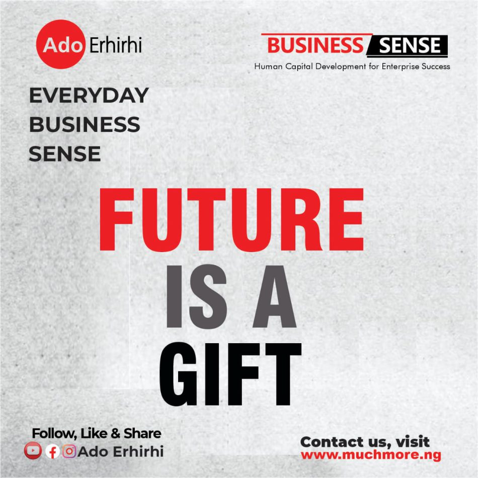 FUTURE IS A GIFT