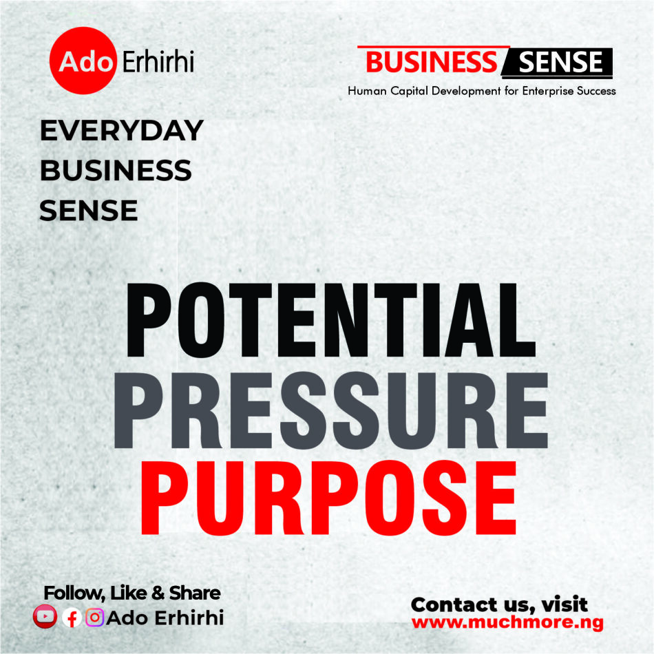 POTENTIAL, PRESSURE, PURPOSE