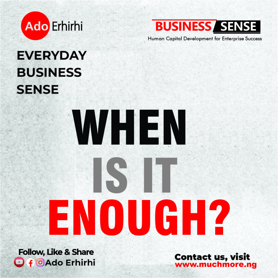 When is it Enough?